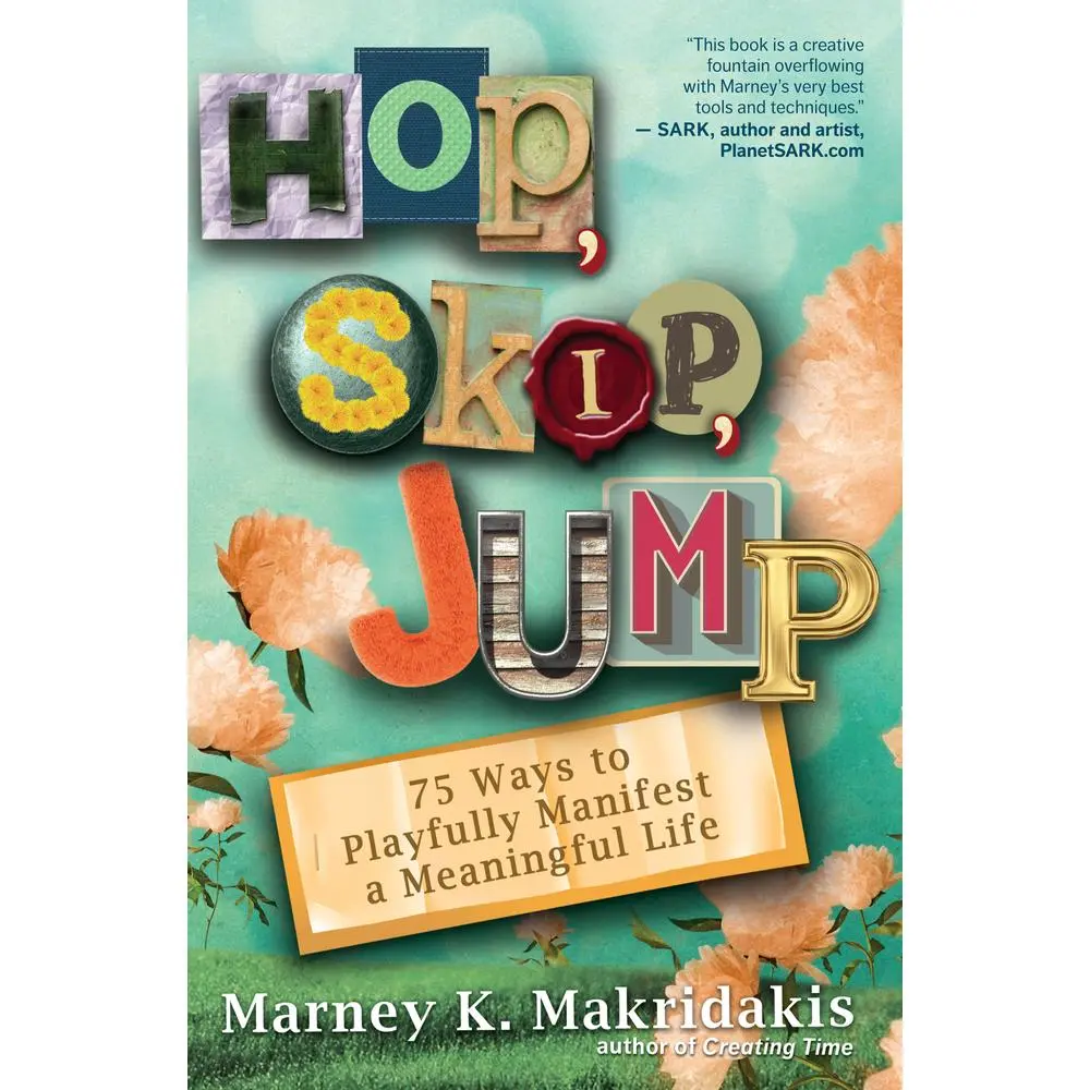USED-Hop, Skip, Jump: 75 Ways to Playfully Manifest a Meaningful Life by Makridakis, Marney K. (Paperback)