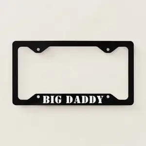 Big Daddy Funny License Plate Frame, New Car Gift Accessory