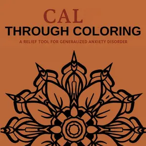 CALM THROUGH COLORING: A RELIEF TOOL FOR GENERALIZED AXIETY DISORDER - 50 GAD-Friendly Mandalas for Mindfulness & Emotional Regulation