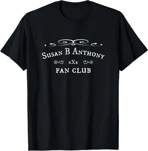 Susan B Anthony Fan Club Feminist Vintage Tee Unisex T shirt Hoodie Sweat Tank Top