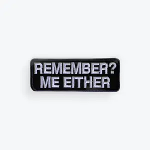 Remember? Me Either Motorcycle Patch