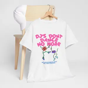 Don't Dance No More Cotton Unisex T-Shirt (Sweatshirt, Hoodie)