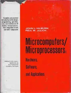 USED-Microcomputers/Microprocessors: Hardware, Software, and Applications by John L. Hilburn (Hardcover)