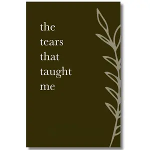 Morgan Richard Olivier's The Tears That Taught Me Poetry and Prose Collection, Paperback Literature Reading Materials Book