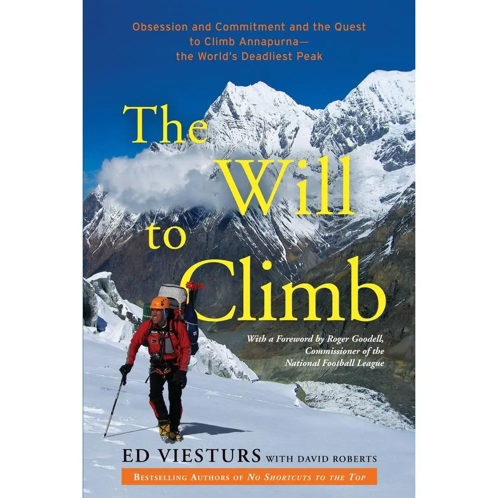 USED Book - The Will to Climb: Obsession and Commitment and the Quest to Climb Annapurna--the World's Deadliest Peak by Viesturs, Ed (Paperback) - english