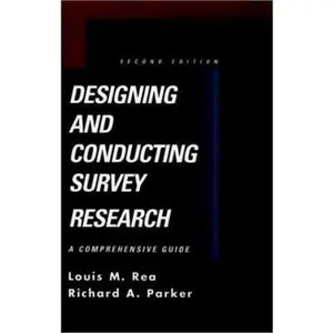 USED-Designing and Conducting Survey Research: A Comprehensive Guide (Jossey Bass Public Administration Series) by Louis M. Rea (Hardcover)