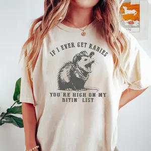 If I Ever Get Rabies Comfort Colors Shirt, You're High On My Bitin' List TShirt, Raccoon Shirt, Trendy Tee, Gift For Friends, Everyday Basic