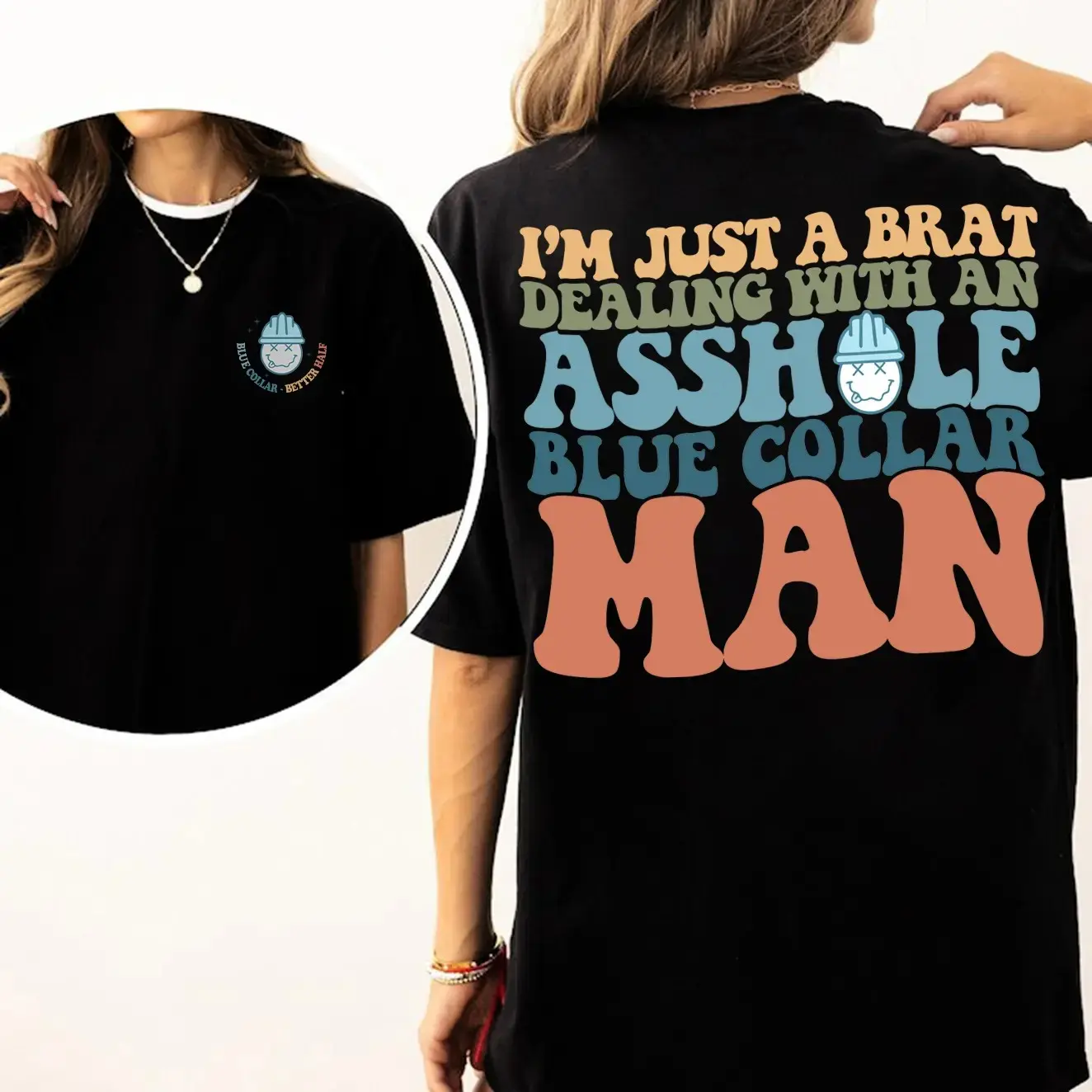 Blue Collar Apparel, I'm Just A Brat Dealing With An Assh0le Blue Collar Man Shirt, Spoiled Sweatshirt, Spoiled By My Blue Collar Man Shirt, Blue Collar Wife Shirts,women