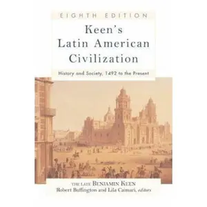USED-Keen's Latin American Civilization: History and Society, 1492 to the Present by Robert Buffington (Paperback)