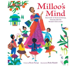 Milloo's Mind The Story of Maryam Faruqi Trailblazer for Women's Education By Reem Faruqi