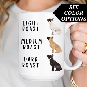 Frenchie Coffee Mug for Present Birthday Gift for Frenchie Lover Cup Office Decor Gift Funny French Bulldog Mom Dog Parent Cup Coffee Roast