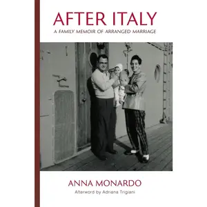USED-After Italy: A Family Memoir of Arranged Marriage by Monardo, Anna (Paperback)