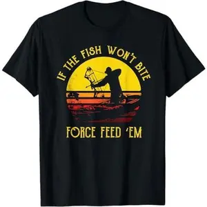 Fish Won't Bite Funny Bowfishing T Shirt Bowfisher Gift Tee T-Shirt