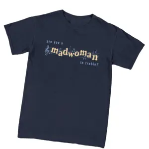 Comfort Colors Are You a Madwoman in Treble T-Shirt, Lauuffey Tee, Choir Band Nerd Shirt, Vintage Aesthetic Unisex Gift