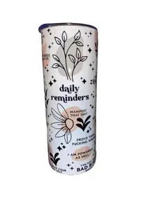 Daily Inspirational Reminder - Flowers - 20oz Skinny Straight Sublimation Portable Tumbler - Amy's Tumbler Junkies - Your Favorite Tumbler Shop!