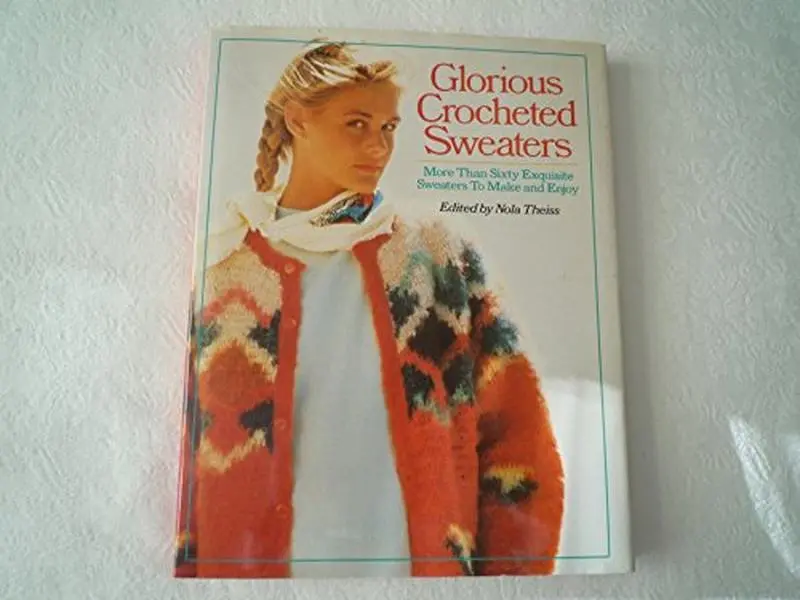 Used Book - Glorious Crocheted Sweaters (1989-05-03) - Sterling Publishing Co., Inc., New York - Paperback, English, Crafting Patterns, Color Photographs, Complete Instructions, Schematics, 144 Pages, 1.8 lbs, for Crocheters