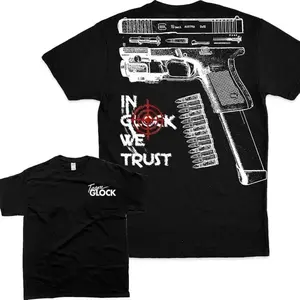 In Glock We Trust Tshirt , Double Side - Team Glock