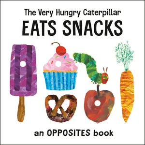 USED-The Very Hungry Caterpillar Eats Snacks: An Opposites Book by Carle, Eric (Board book)