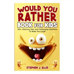 Would You Rather Book For Kids - 300+ Hilarious, Silly, and Challenging Questions To Make You Laugh (Funny Jokes and Activities - Ages 7-13) Paperback