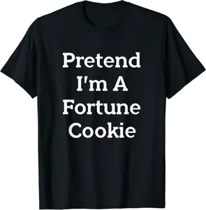 Pretend I'm A Fortune Cookie Costume Party Funny Halloween T-Shirt - Autumnsc Shop 87B0BBTM8K52