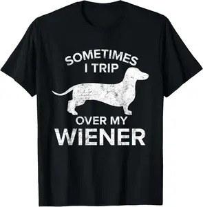 100% Cotton Sometimes I Trip Over My Wiener Dog Shirt Dachshund Gift T-Shirt