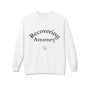 Recovering Attorney Sweatshirt, Legal Humor Gift, Lawyer Crewneck, Cozy Legal Apparel, Office Wear for Attorneys