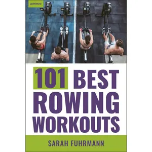 USED-101 Best Rowing Workouts by Fuhrmann, Sarah (Paperback)