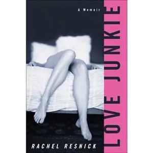 USED-Love Junkie: A Memoir by Rachel Resnick (Hardcover)