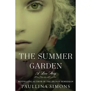 The Summer Garden: A Love Story by Paullina Simons [Paperback Book]