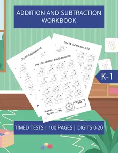Addition and Subtraction Workbook: Enhance Math Skills with Supplemental Drills and Timed Tests for Grades K-1