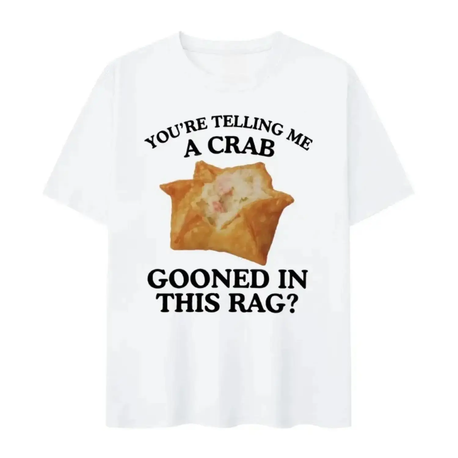 Women's Short-Sleeve Cotton T-Shirt, Round Neck Streetwear Top with "You're Telling Me A Crab Gooned In This Rag" Rangoon Funny Meme Graphics