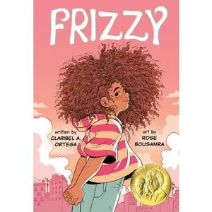 Frizzy -- Claribel A. Ortega, Hardcover