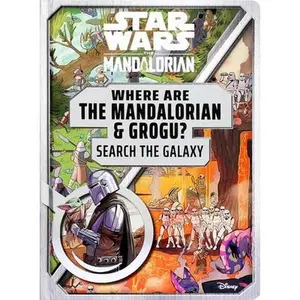 Star Wars: Where Are the Mandalorian and Grogu? Search the Galaxy -- Editors of Studio Fun International, Hardcover