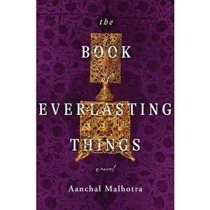 USED-The Book of Everlasting Things by Malhotra, Aanchal (Hardcover)