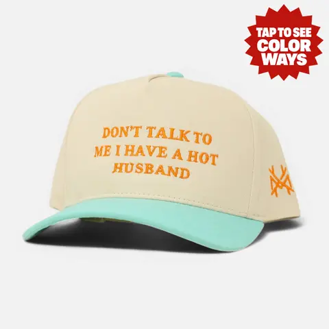 Dont Talk to Me I Have a Hot Husband Premium Trucker Snapback Hat