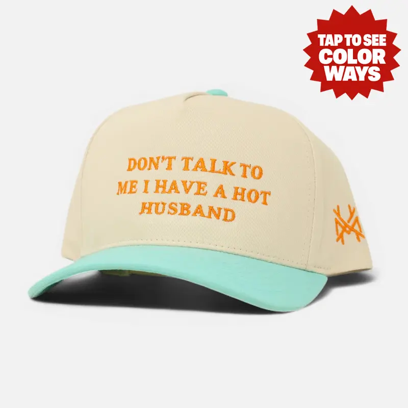 Dont Talk to Me I Have a Hot Husband Premium Trucker Snapback Hat