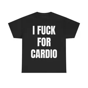Unapologetically Wild Cardiovascular Workout  Combining Hilarious Gym Attire with Bedroom Energy graphic tee