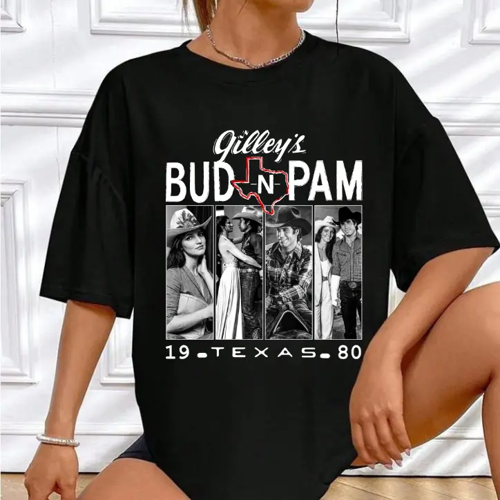 Bud And Pam Gilleys Texas T-Shirt v2, Urban Cowboy Movie Shirt, Gift For Fan, For Men, For Women, Full Size, Full Color