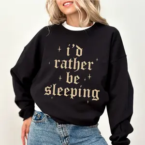 Funny I'd Rather be Sleeping Sweatshirt, Lazy Sweater, Sleep and Nap Crewneck, Sarcastic Apparel Gifts, Always Sleeping Long Sleeve Pullover