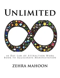 USED-Unlimited (Large Format): 40 Day Law of Attraction Work Book to Accelerate Manifestation, Large Format by Zehra Mahoon (Paperback)
