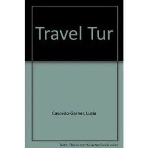 USED-Travel Tur by Lucia Caycedo-Garner (Hardcover)