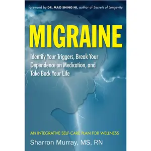 USED-Migraine: Identify Your Triggers, Break Your Dependence on Medication, Take Back Your Life: A Self-Care Plan (Headache Relief) by Murray, Sharron (Paperback)