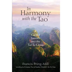 USED-In Harmony with the Tao: A Guided Journey into the Tao Te Ching by Pring-Mill, Francis (Paperback)