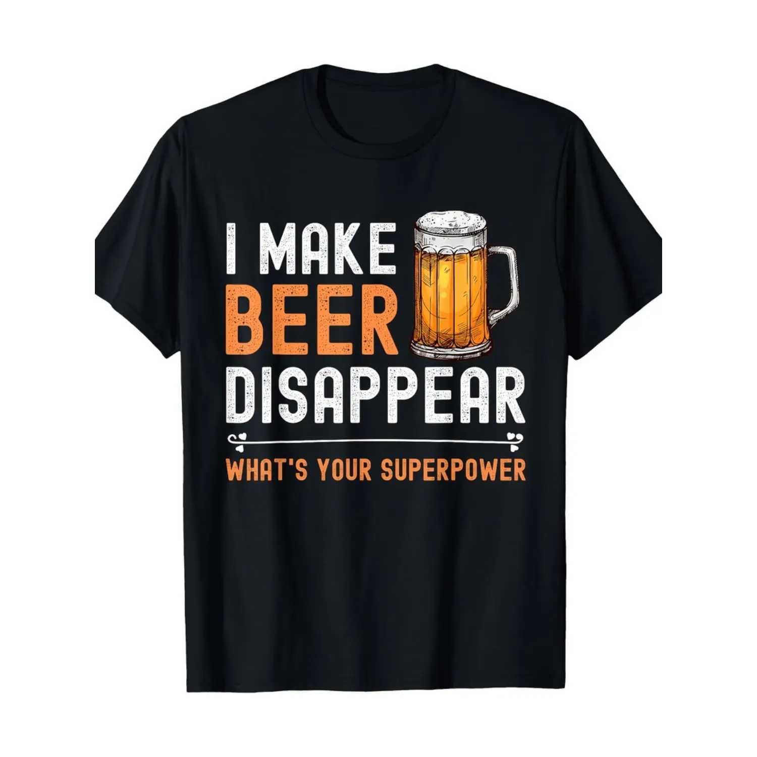 I Make Beer What's Your Funniest Drinking T Shirt