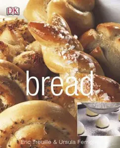 USED-Bread Revised by Eric Treuille (Hardcover)