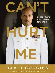 Can’t Hurt Me by David Goggins – Bestselling Self-Discipline & Motivation Book | Mental Toughness Guide