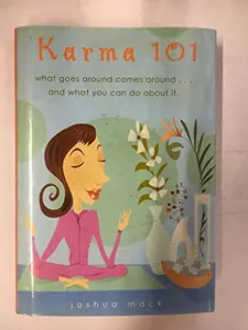 USED-Karma 101. what goes around comes around...and what you can do about it by Joshua Mack (Hardcover)