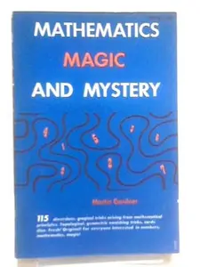 USED-Mathematics, Magic and Mystery (Dover Books on Magic) by Gardner, Martin (2003) by Martin Gardner (Paperback)