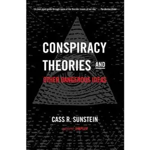 USED-Conspiracy Theories and Other Dangerous Ideas by Sunstein, Cass R. (Paperback)