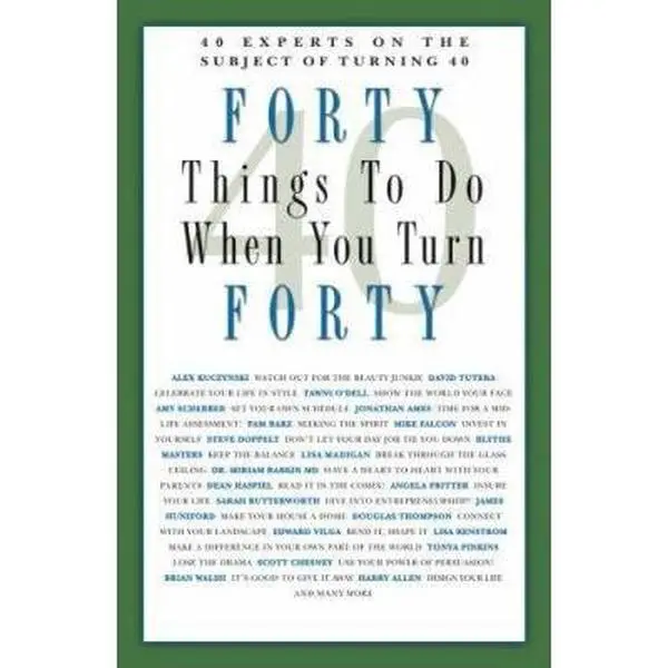 USED-Forty Things to Do When You Turn Forty: 40 Experts on the Subject of Turning 40 by Allison Kyle Leopold (Paperback)
